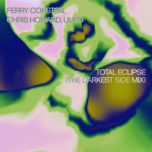 Ferry Corsten ft. Chris Howard & UUFO - Total Eclipse (The Darkest Side Mix) (2026)