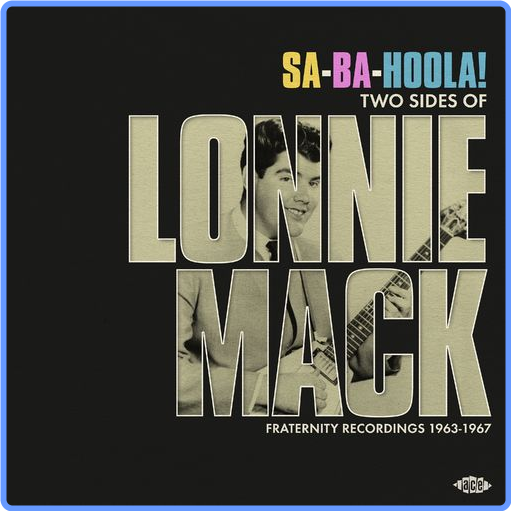 Lonnie Mack - Sa-Ba-Hoola! Two Sides Of Lonnie Mack (2021) mp3 320 Kbps Scarica Gratis