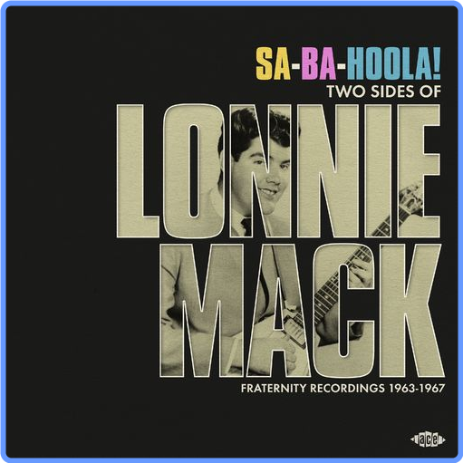 Lonnie Mack - Sa-Ba-Hoola! Two Sides Of Lonnie Mack (2021) mp3 320 Kbps