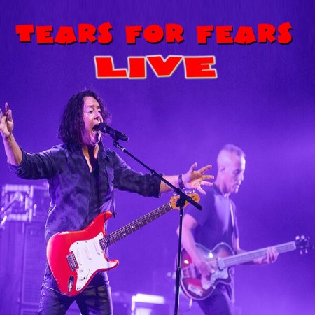 Tears For Fears - Live in Concert (Live) (2018)