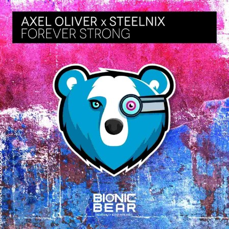 Axel Oliver x SteelniX - Forever Strong (2023)