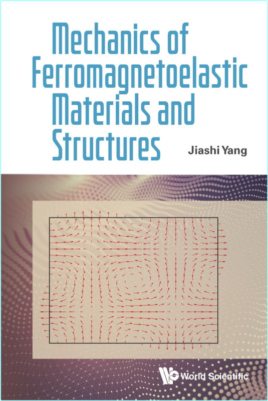 Ferromagnetoelastic Materials And Structures (2025) (Jiashi Yang)
