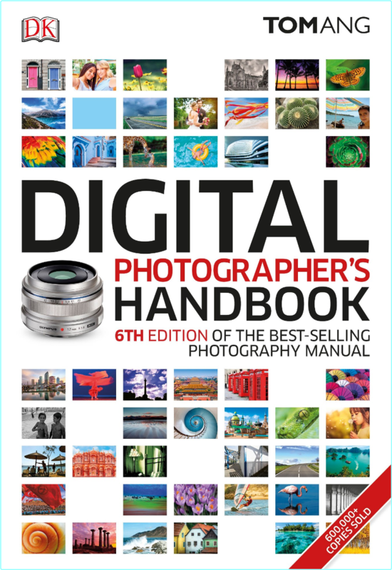 Digital Photographer’s Handbook 6th Edition Of The Best Selling Photography Manual By DK