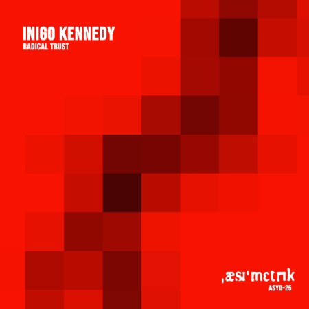 Inigo Kennedy - Radical Trust (2025)