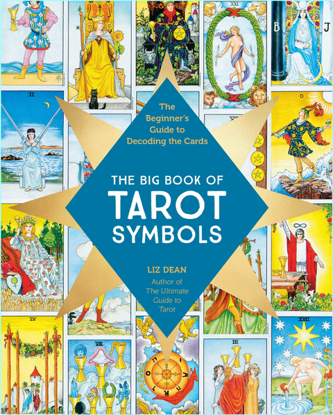 The Big Book Of Tarot Symbols The Beginner’s Guide To Decoding The Cards (Liz Dean) The Big Book Of Tarot Symbols The Beginner’s Guide To Decoding The Cards (Liz Dean)