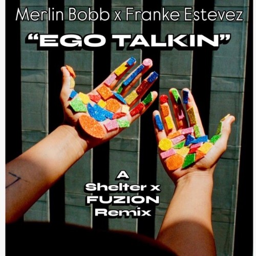 Merlin-Bobb-x-Franke-Estevez-FUZION-Ego-