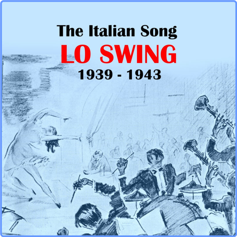 The Italian Song  Lo Swing (1939 - 1943) (Compilation, MUSICAL ARK, 2011) FLAC LossLess