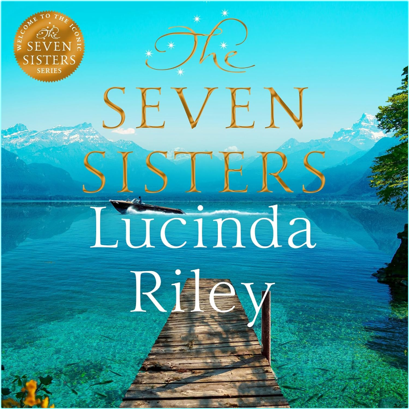 Lucinda Riley The Seven Sisters 01 Seven Sisters – (Riley, Lucinda)