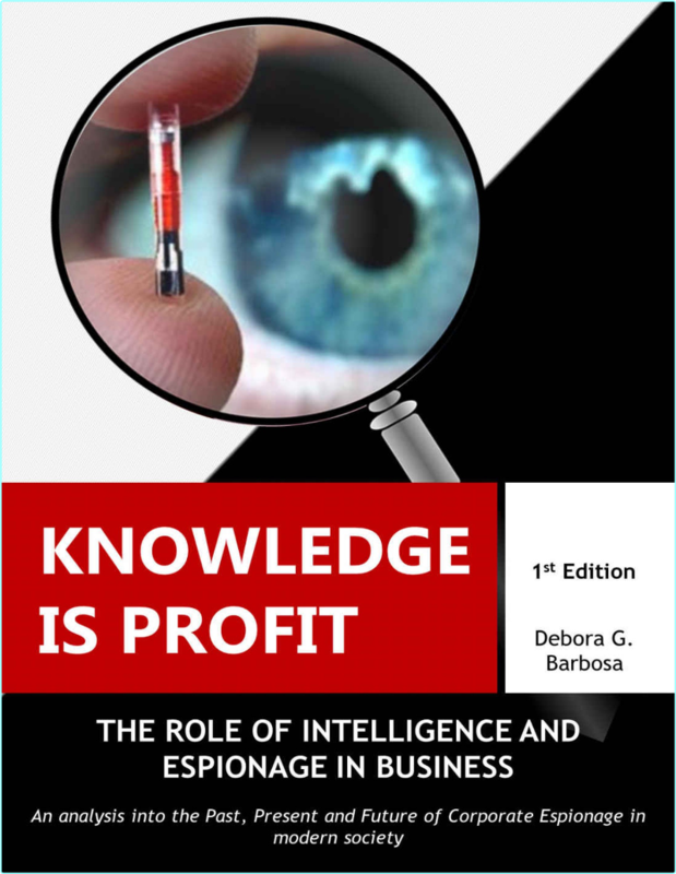 Knowledge Is Profit The Role Of Espionage And Intelligence In Business