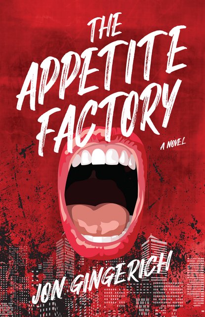 Book Review: The Appetite Factory by John Gingerich