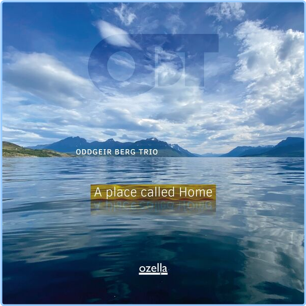 Oddgeir Berg Trio A Place Called Home (2024) 24Bit 96kHz [FLAC] Qg09olap1p0r