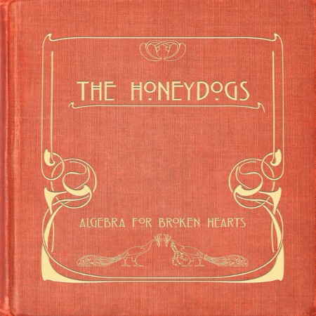The Honeydogs - Algebra for Broken Hearts (2025)