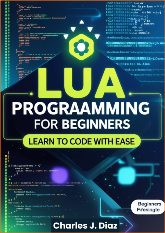 Lua Programming For Beginners Learn To Code With Ease