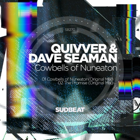 Quivver & Dave Seaman - Cowbells Of Nuneaton (2025)