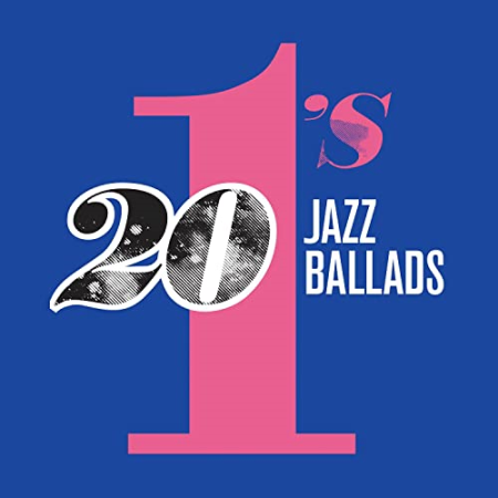 Various Artists - 20 #1's - Jazz Ballads (2017)