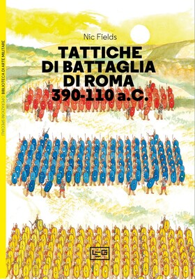 Nic Fields - Tattiche di battaglia di Roma. 390-110 a.C. (2024)