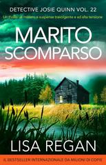 Lisa Regan – Detective Josie Quinn Vol. 22. Marito scomparso (2026)