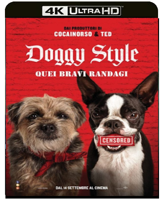 Doggy Style - Quei bravi randagi (2023) WEB-DL 2160p H265 HDR DV E-AC3+AC3 ITA ENG