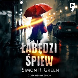 Simon R. Green - Łabędzi śpiew (2023)