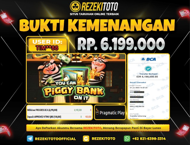 BUKTI KEMENANGAN 31 JULI 2025 YOU CAN PIGGY BANK ON IT 6 JUTA 