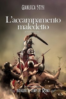 Gianluca Stisi - Indagini ai tempi di Roma 4. L'accampamento maledetto (2020)