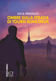 Gabrio Grindatto - Ombre sulla strada di Tourn Boncoeur (2024)