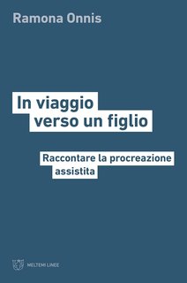 Ramona Onnis - In viaggio verso un figlio  (2024)