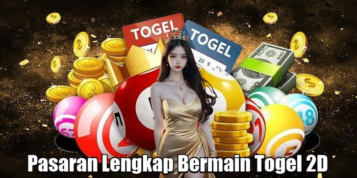 Pasaran Lengkap Bermain Togel 2D