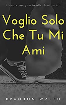Brandon Walsh – Voglio solo che tu mi ami (2020)