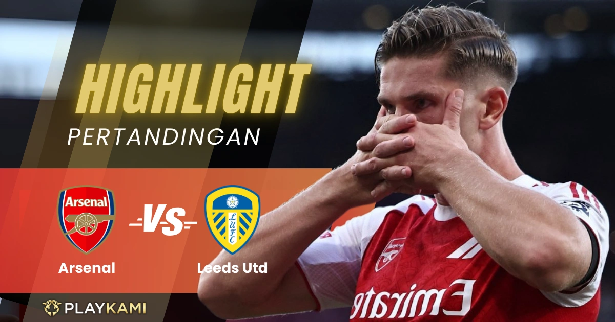 Highlight Arsenal bantai Leeds 5-0