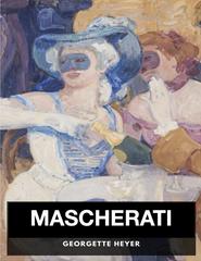 Georgette Heyer – Masquerade. Mascherati (2025)