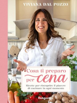 Viviana Dal Pozzo - Cosa ti preparo per cena (2024)