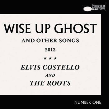 Wise Up Ghost. And Other Songs (2013)