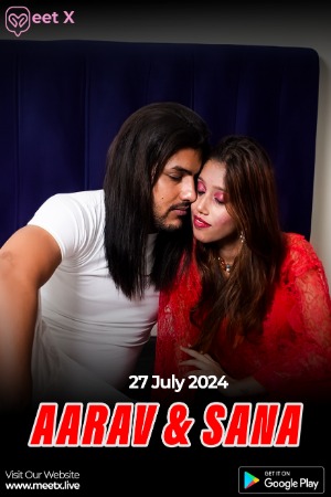Aarav & Sana ( 27 July LIVE) (2024) Hindi MeetX Live Video | 1080p | 720p | 480p | WEB-DL | Download | Watch Online