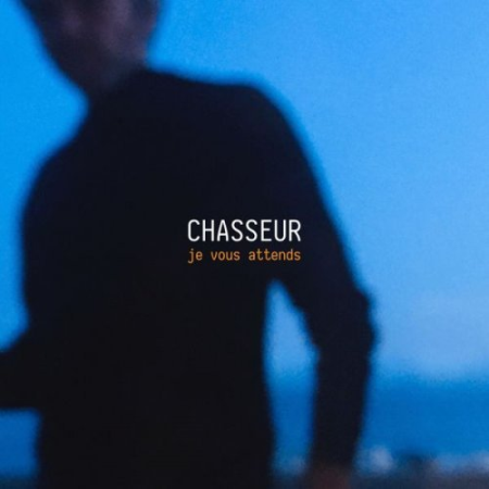 Chasseur - Je vous attends (2022)