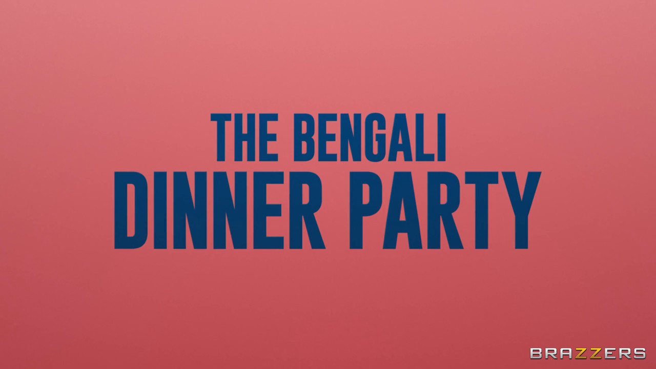 Yasmina Khan - The Bengali Dinner Party - BRAZZERS 4K.mkv.0000