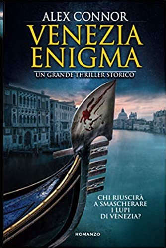 Alex Connor - Venezia enigma. I lupi di Venezia (2021)