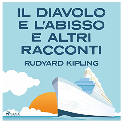 Rudyard Kipling - Il diavolo e l'abisso e altri racconti (2022) (mp3 - 128 kbps)