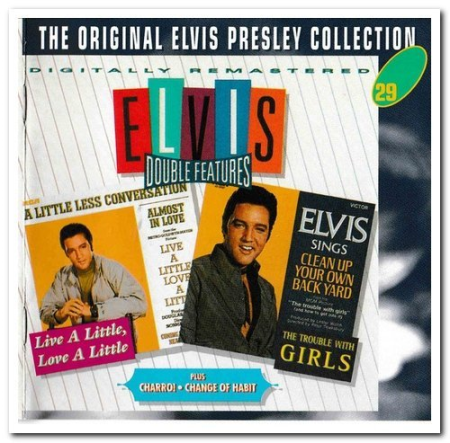 Elvis Presley - Live A Little, Love A Little & The Trouble With Girls & Charro! & Change Of Habit (Remastered) (1996)