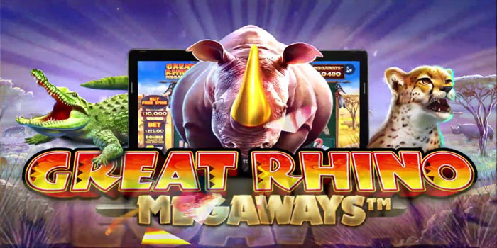 JERUKWIN - Cara Pasti Meraih Jackpot Slot Great Rhino Megaways
