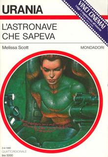 Melissa Scott - L'astronave che sapeva (1995)