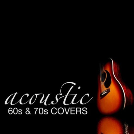 VA - Acoustic 60s and 70s Covers (2015)