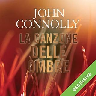 John Connolly - La canzone delle ombre (2018) .mp3 - 64 kbps