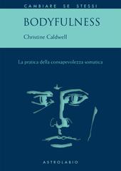 Christine Caldwell – Bodyfulness (2021)