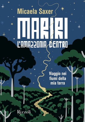 Micaela Saxer - Mariri. L'Amazzonia dentro (2026)