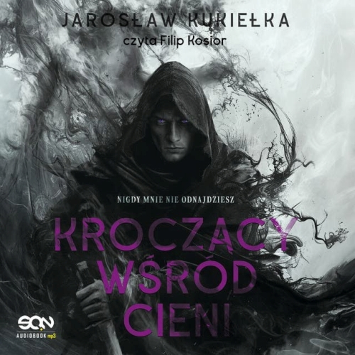 Kukiełka Jarosław - Cykl: Kroczący wśród cieni (tom 1-3)