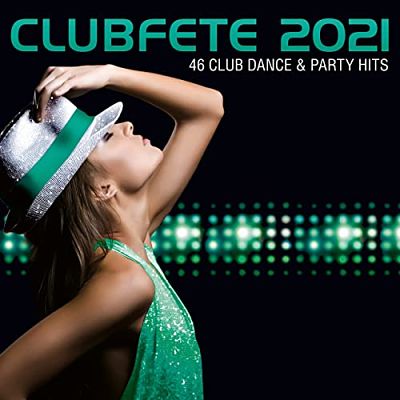 VA - Clubfete 2021 (46 Club Dance & Party Hits) (2CD) (12/2020) CG1
