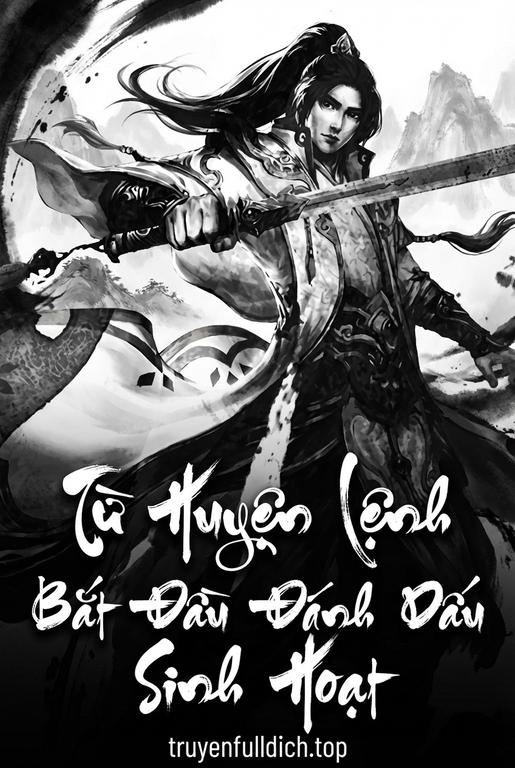 Từ Huyện Lệnh Bắt Đầu Đánh Dấu Sinh Hoạt