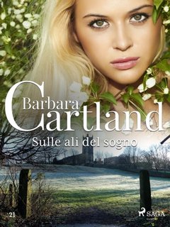 Barbara Cartland - Sulle ali del sogno (2021)