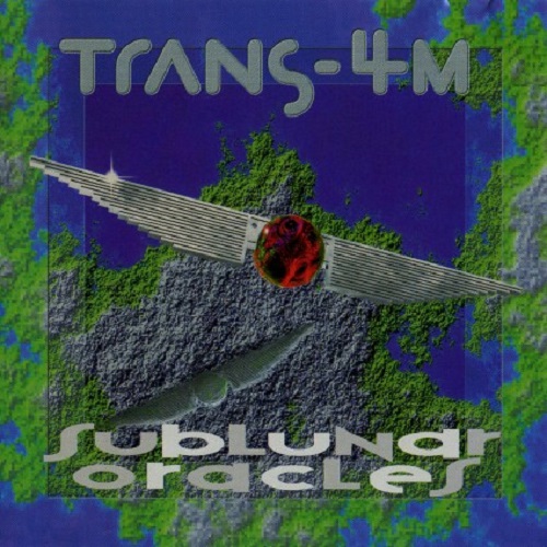 Trans-4M - Sublunar Oracles (1992)